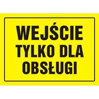 Wejście tylko dla obsługi