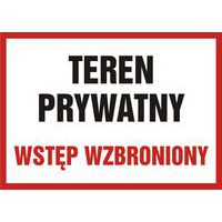 Teren prywatny wstęp wzbroniony 29,7 X 42 nieświec. płyta sztywna PCV