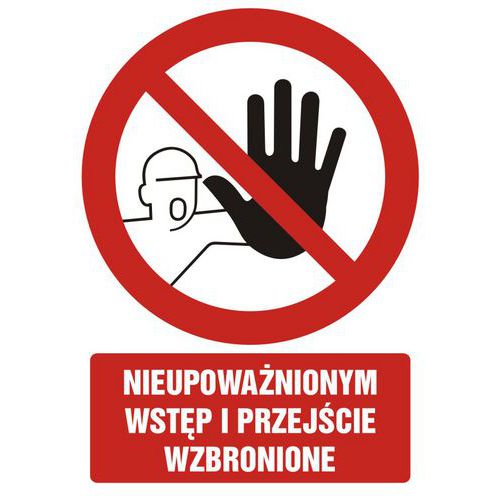 Nieupoważnionym wstęp i przejście wzbronione