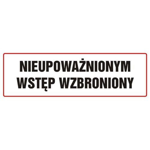 Nieupoważnionym wstęp wzbroniony