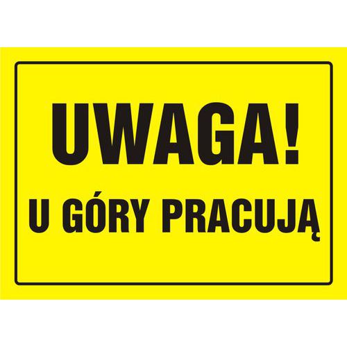 Uwaga! U góry pracują