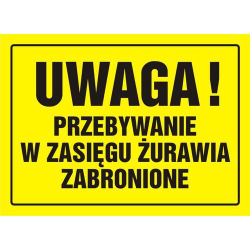 Uwaga! Przebywanie w zasięgu żurawia zabronione