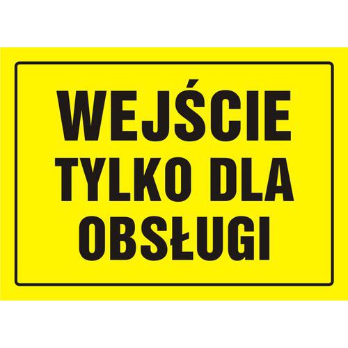 Wejście tylko dla obsługi