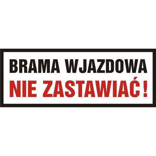 Brama wjazdowa nie zastawiać